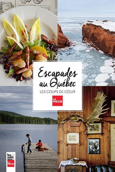 Escapades au Québec : les coups de coeur de la Presse
