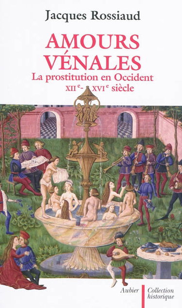 Couverture de Amours vénales : la prostitution en Occident : XIIe-XVIe siècle