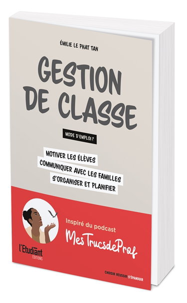Couverture de Gestion de classe : mode d'emploi ? : motiver les élèves, communiquer avec les familles, s'organiser et planifier