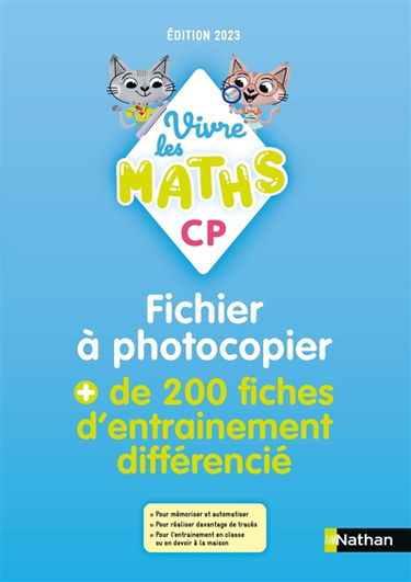 Vivre les maths CP : fichier à photocopier : + de 200 fiches d'entrainement différencié
