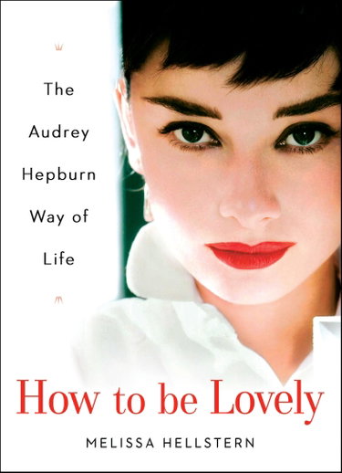 Couverture de How to be Lovely: The Audrey Hepburn Way of Life