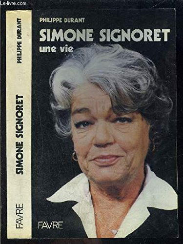Simone Signoret : une vie