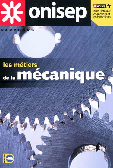 Les métiers de la mécanique