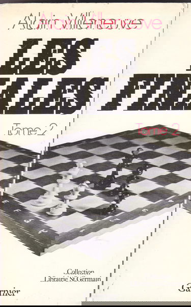 Finales. Tome 2, Finales De Dames, Finales De Cavaliers, Fou Contre Cavalier, Tour Contre Fou, Tour Contre Cavalier, Autres Finales