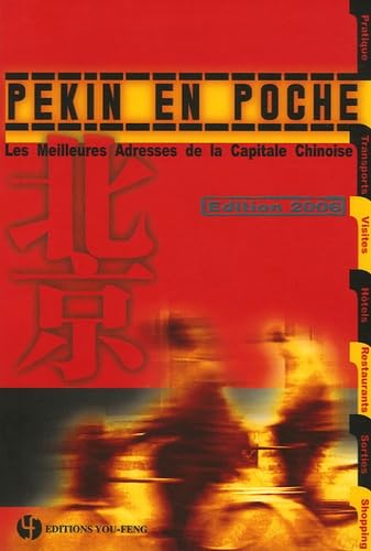 Pékin en poche: Les meilleures adresses de la capitale chinoise