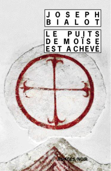 Le puits de Moïse est achevé