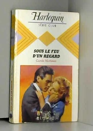 Sous le feu d'un regard (Harlequin)