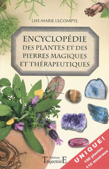 Encyclopédie des plantes et des pierres magiques et thérapeutiques