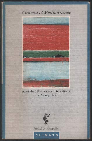 Actes du 11ème Festival de Montpellier - Cinéma et Méditerranée