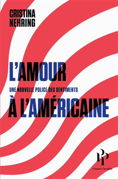 L'amour à l'américaine : une nouvelle police des sentiments