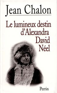 Le Lumineux destin d'Alexandra David-Neel