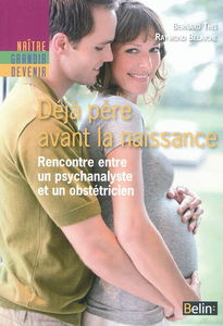 Déjà père avant la naissance : rencontre entre un psychanalyste et un obstétricien