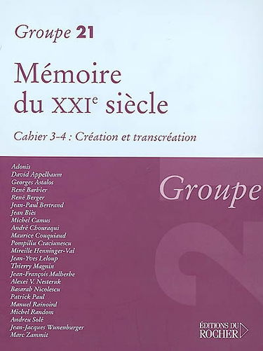 Mémoire du XXIe siècle, n° 3-4. Création et transcréation