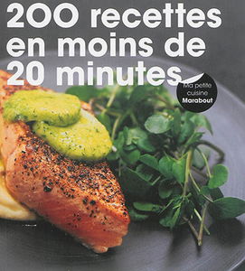200 recettes prêtes en moins de 20 minutes