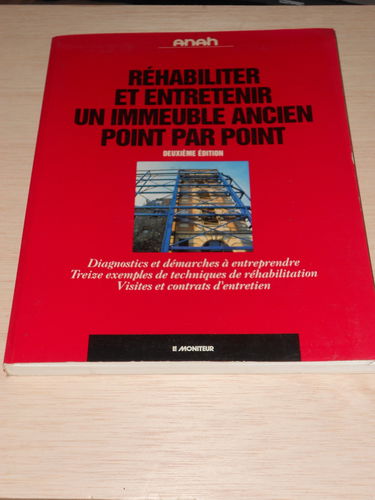 Réhabiliter et entretenir un immeuble : point par point