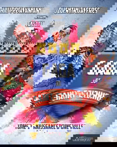 Gaga de Saint-Etienne: Tome 1, Naissance d'une ville