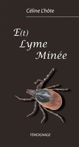 E(t) Lyme minée : témoignage