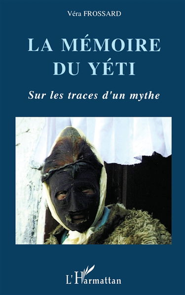 La mémoire du yéti : sur les traces d'un mythe