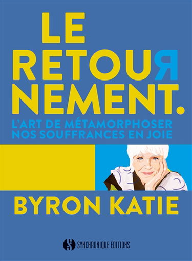 Couverture de Le retournement : l'art de métamorphoser nos souffrances en joie
