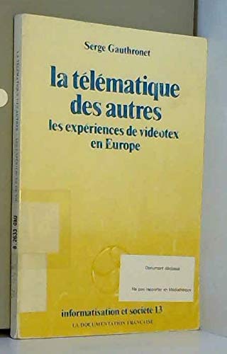 La Télématique des autres : Les Expériences de vidéotex en Europe