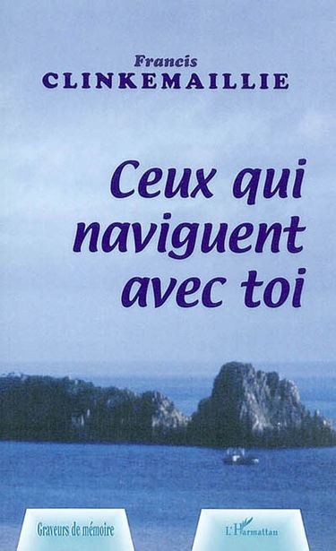 Ceux qui naviguent avec toi
