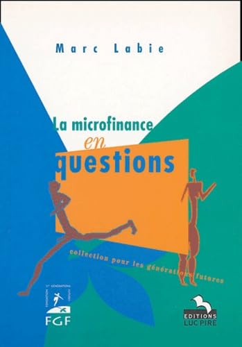 La microfinance en questions: Limites et choix organisationnels
