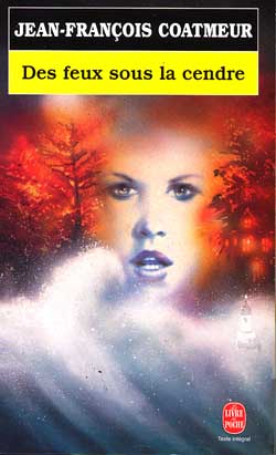 Des feux sous la cendre
