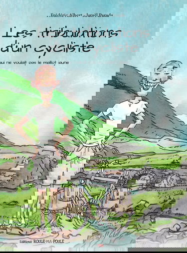 Les tribulations d´un cycliste qui ne voulait pas le maillot jaune