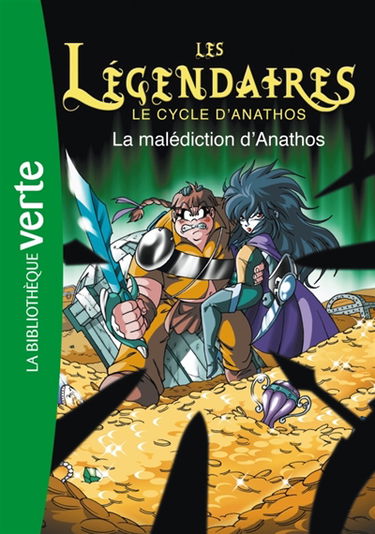 Les Légendaires. Vol. 9. Le cycle d'Anathos : la malédiction d'Anathos
