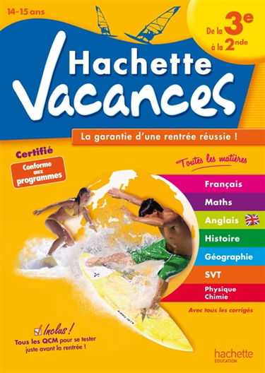 Hachette vacances, de la 3e à la 2nde, 14-15 ans : la garantie d’une rentrée réussie !