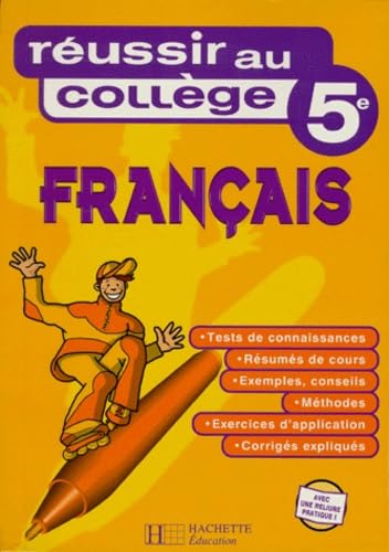 Réussir au collège : Français, 5ème