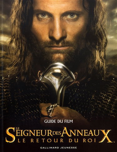 Le Seigneur des anneaux : le retour du roi : guide du film
