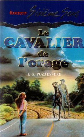 Le cavalier de l'orage : Collection : Harlequin sixième sens n° 44