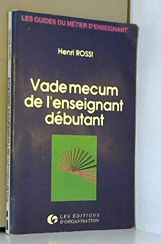 Vade-mecum de l'enseignant débutant