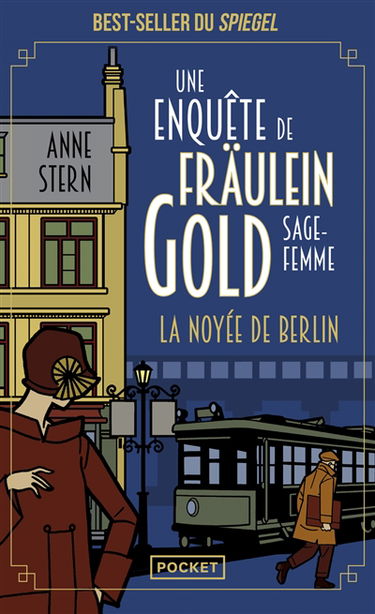 Une enquête de Fräulein Gold, sage-femme. Vol. 1. La noyée de Berlin