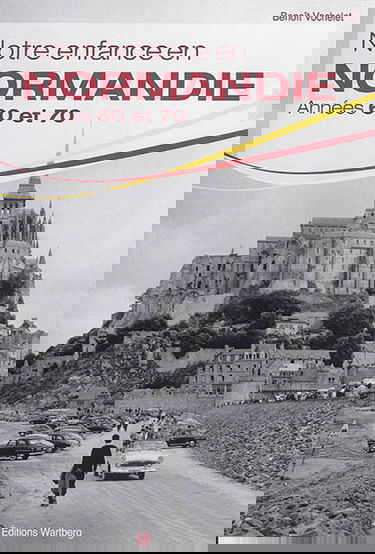 Notre enfance en Normandie : années 60 et 70