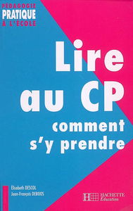 Lire au CP : comment s'y prendre