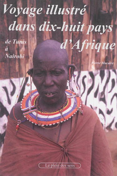 Voyage illustré de Tunis à Nairobi dans dix-huit pays d'Afrique