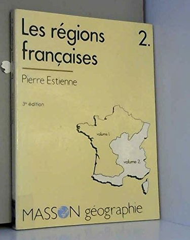 Les régions françaises : Tome 2