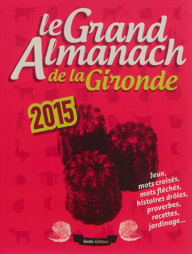 Le grand almanach de la Gironde 2015