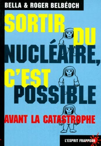Sortir du nucléaire, c'est possible avant la catastrophe