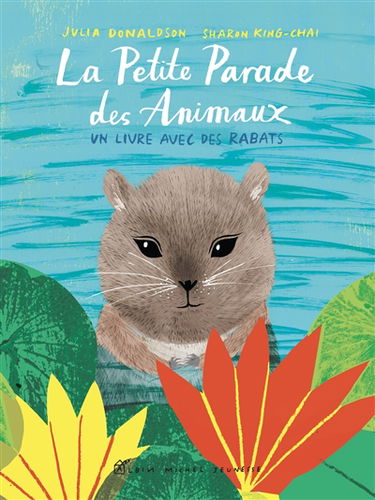 La petite parade des animaux : un livre avec des rabats