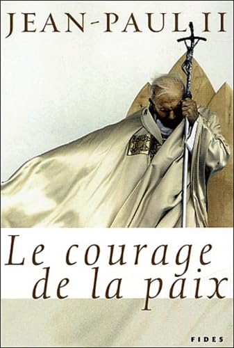Le courage de la paix