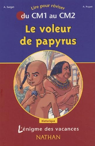 L'Énigme des vacances : Le Voleur de papyrus, lire pour réviser du CM1 au CM2