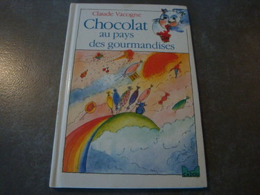 Couverture de Chocolat au pays des gourmandises