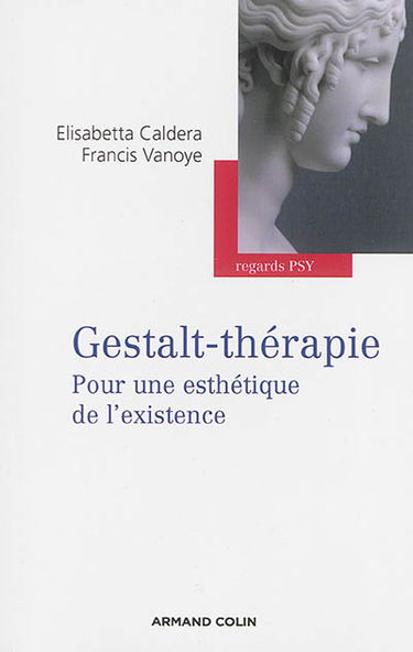 Gestalt-thérapie : pour une esthétique de l'existence