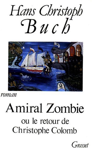 Couverture de Amiral Zombie ou le Retour de Christophe Colomb