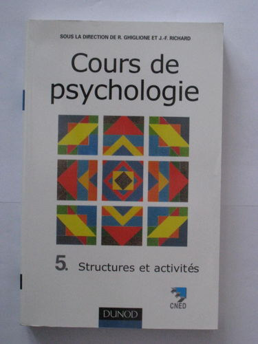 Cours De Psychologie. Tome 5, Structures Et Activites