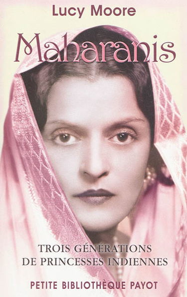 Maharanis : trois générations de princesses indiennes