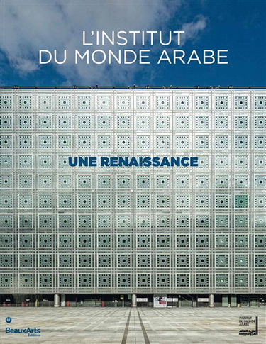 L'Institut du monde arabe : une renaissance